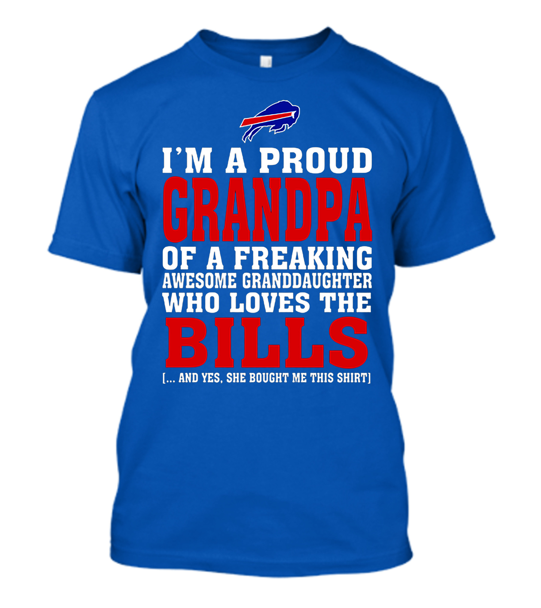I'm A Proud Grandpa Of A Freaking Awesome Granddaughter Who Loves The Buffalo Bills T-Shirt