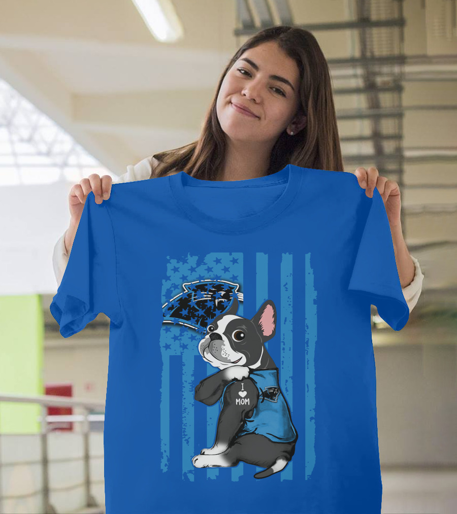 Boston Terrier I Love Mom Carolina Panthers T-Shirt