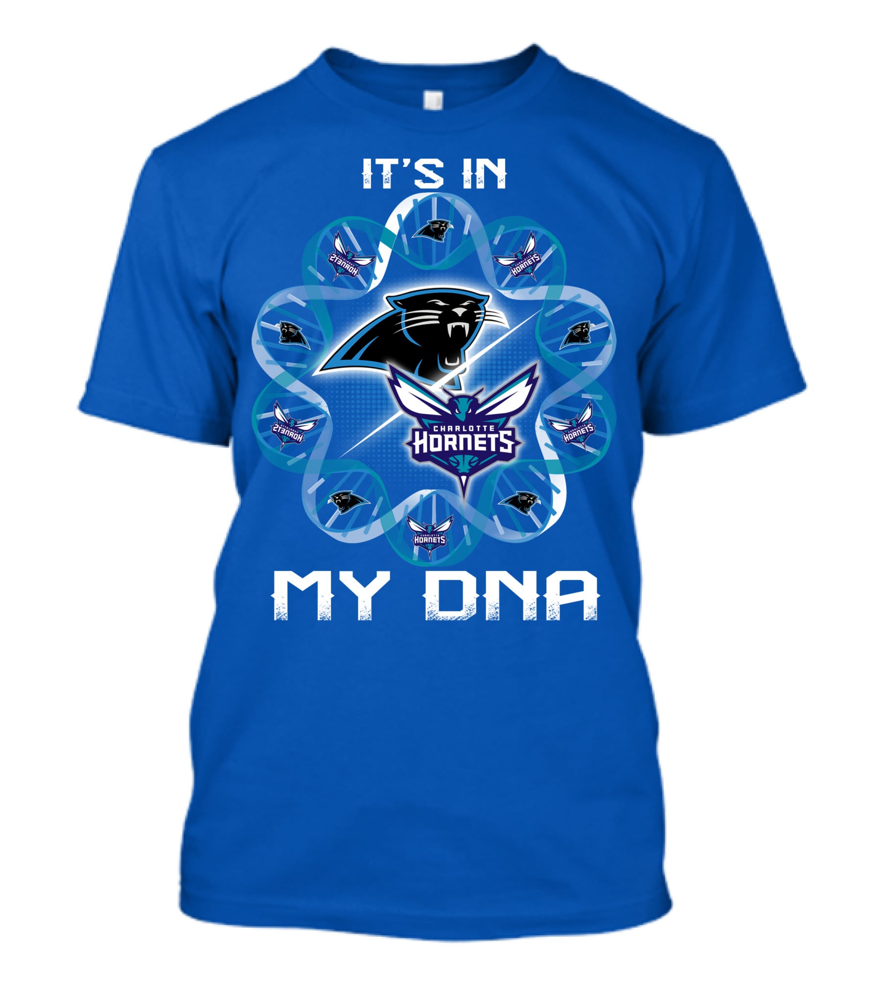 It's In My Dna Carolina Panthers Charlotte Hornets T-Shirt