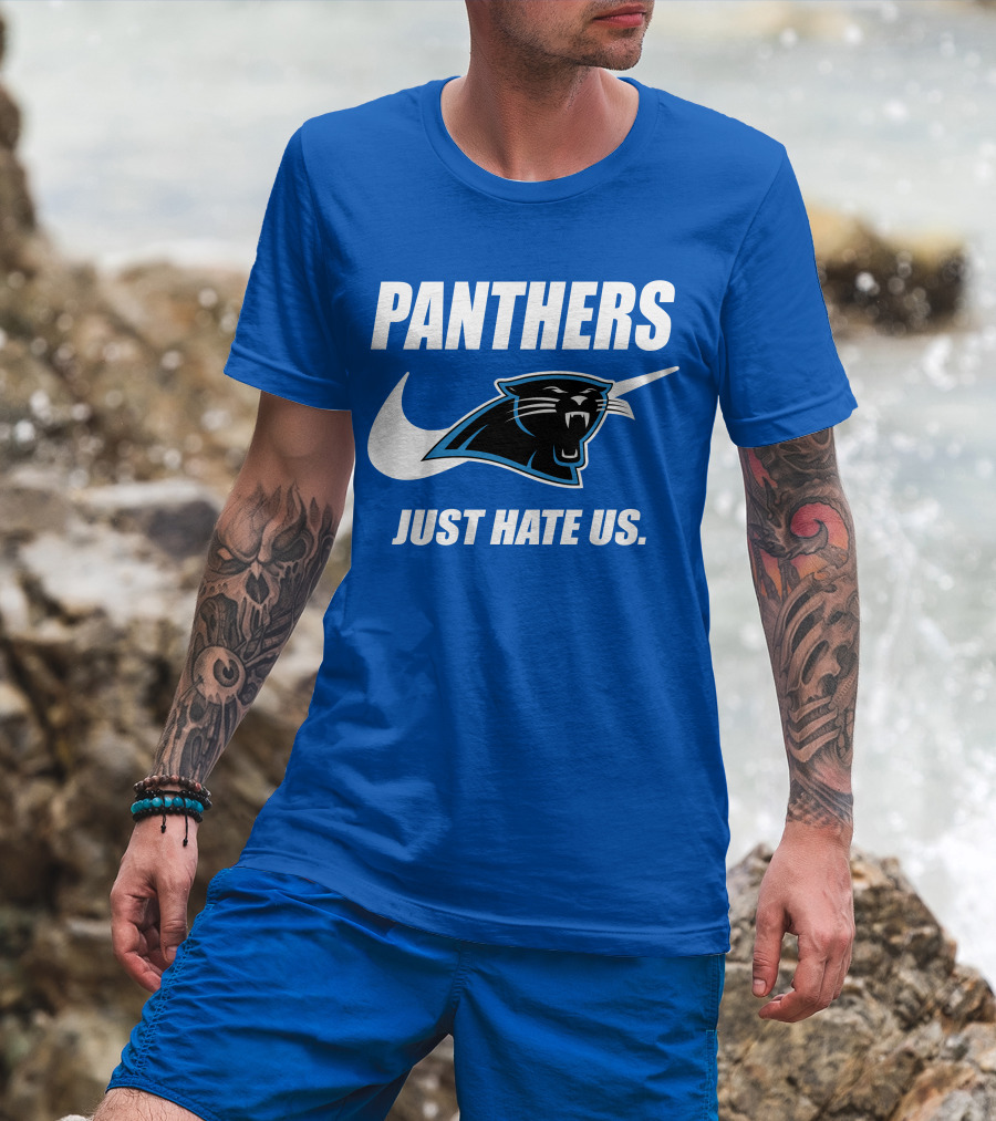 Panthers Just Hate Us T-Shirt