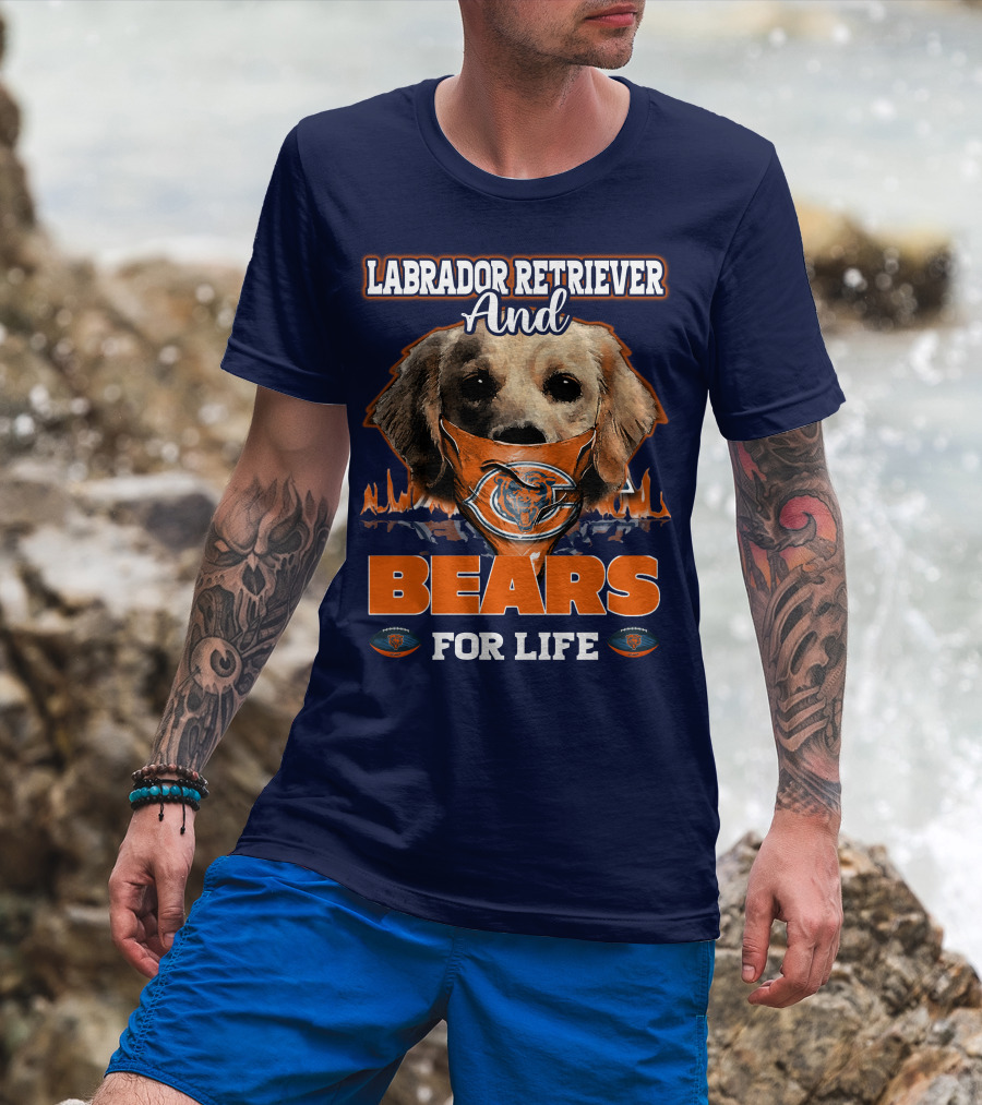 Labrador Retriever And Chicago Bears For Life T-Shirt
