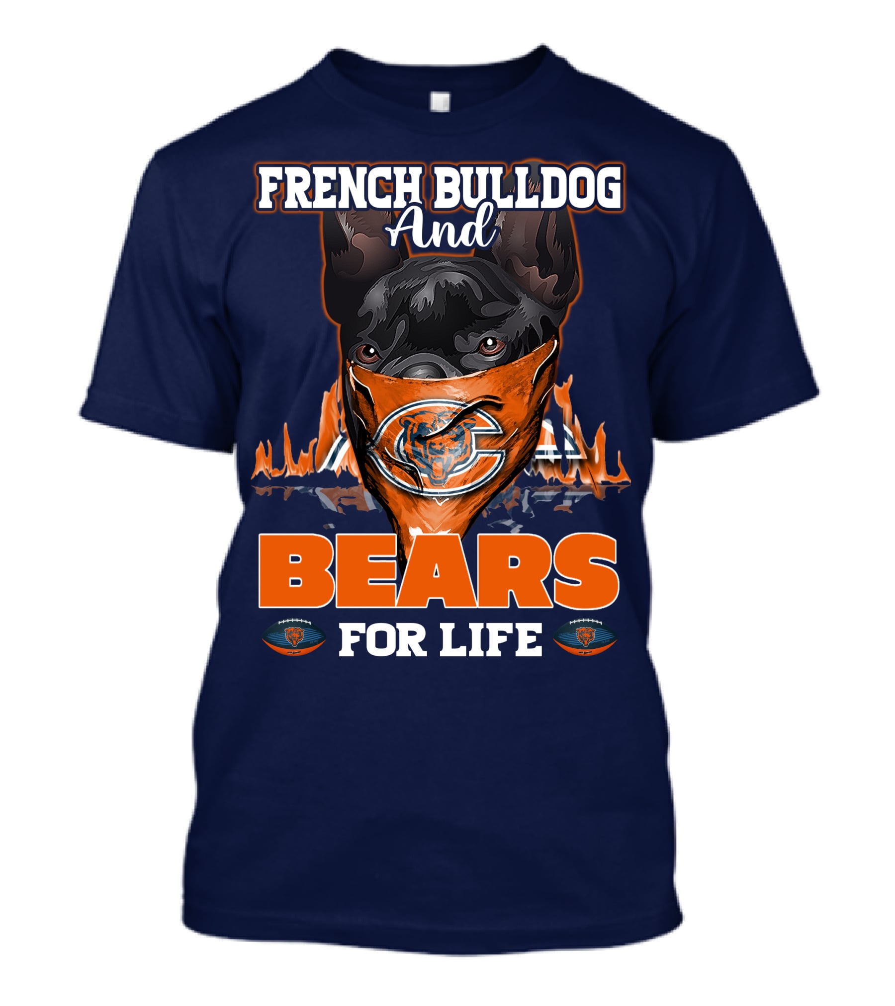 French Bulldog And Bears For Life Chicago Bears T-Shirt