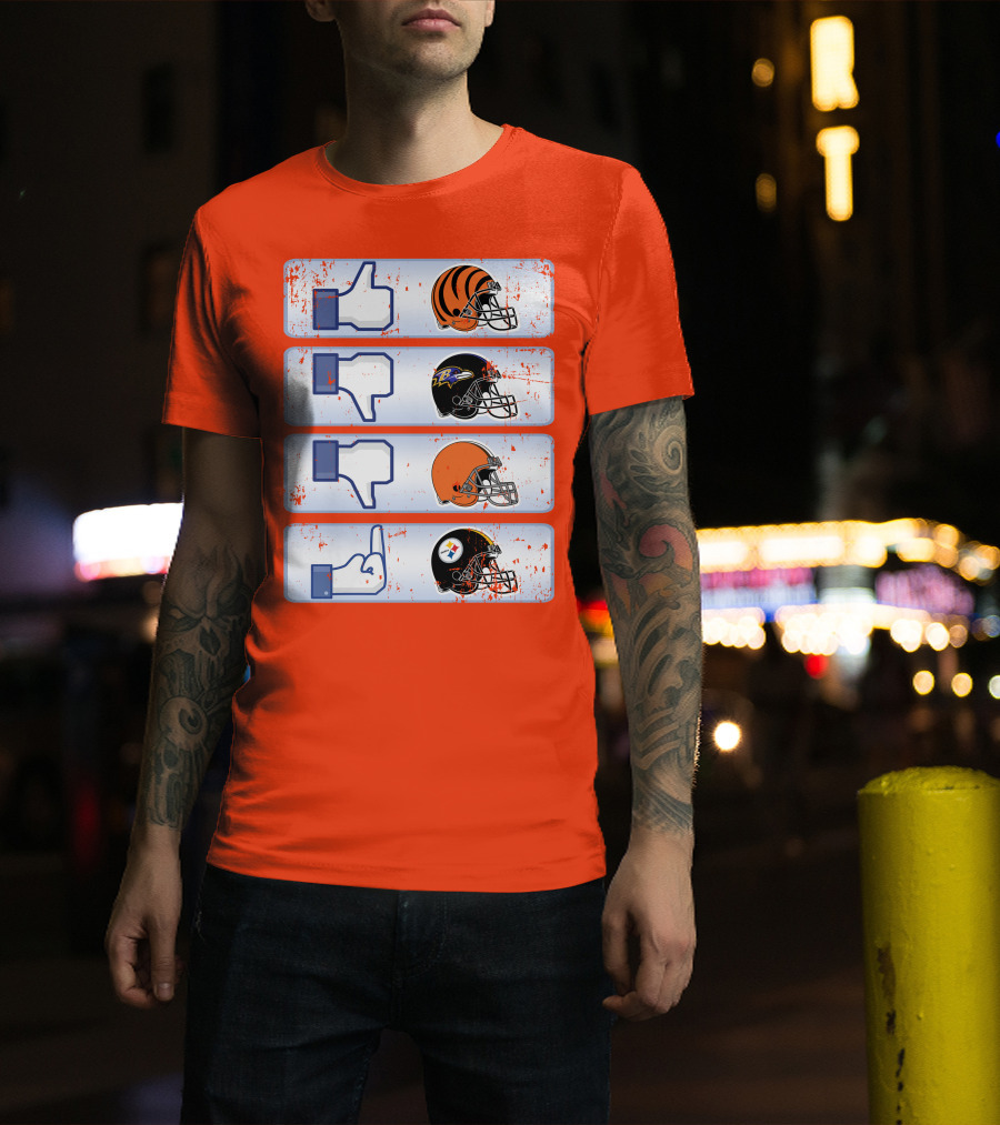 Cincinnati Bengals Like Cleveland Browns Baltimore Ravens Dislike Steelers T-Shirt