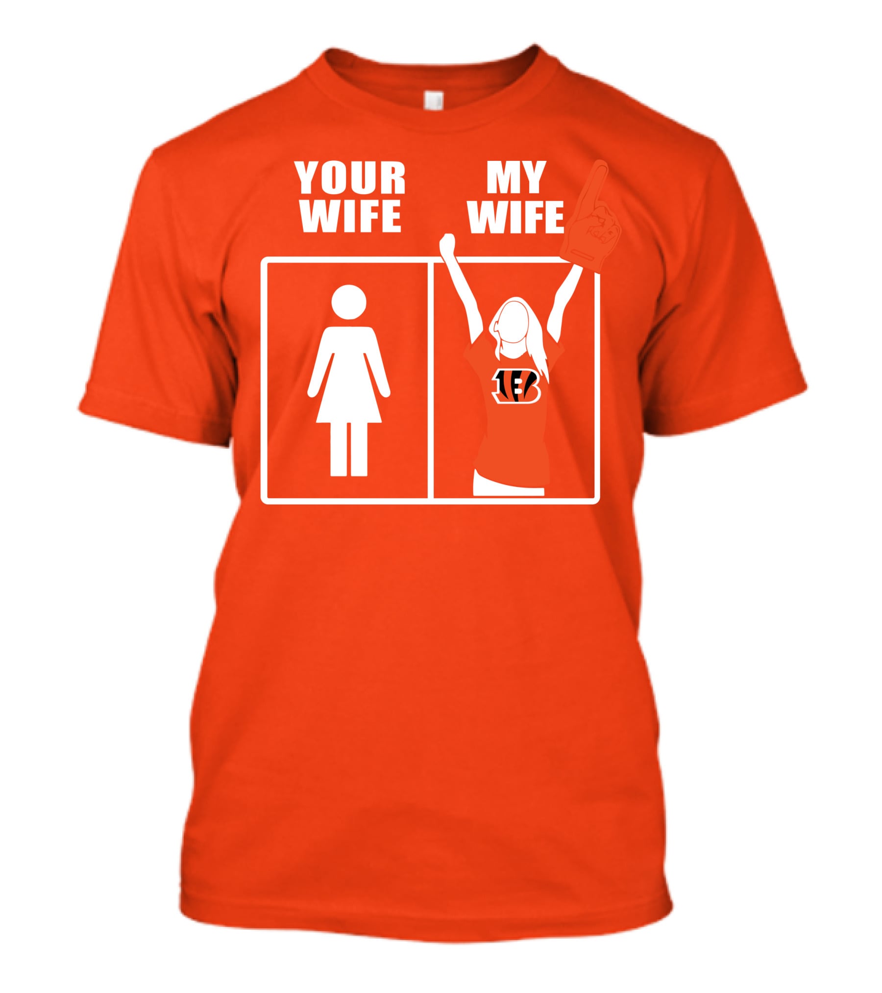 Cincinnati Bengals Fan Your Wife My Wife T-Shirt