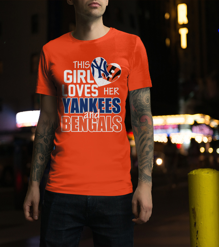 This Girl Loves Her Yankees And Bengals T-Shirt