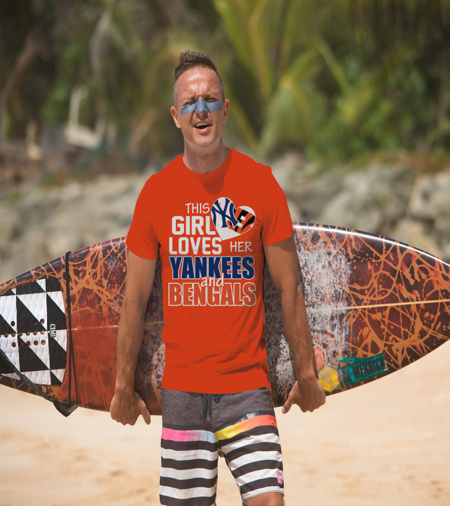 This Girl Loves Her Yankees And Bengals T-Shirt