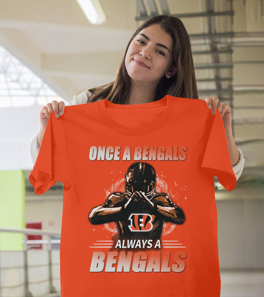 Cincinnati Bengals Once A Bengals Always A Bengals T-Shirt