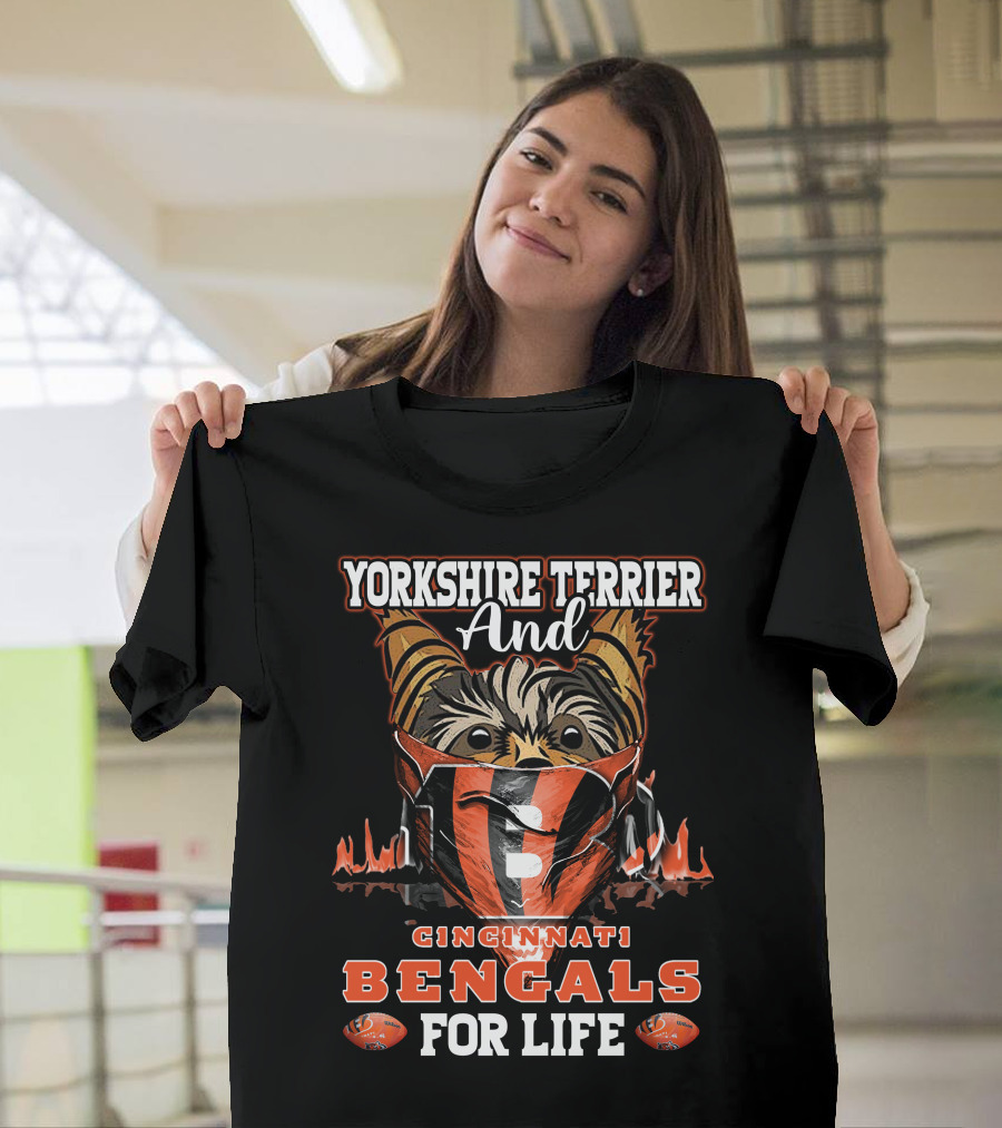 Yorkshire Terrier And Cincinnati Bengals For Life T-Shirt