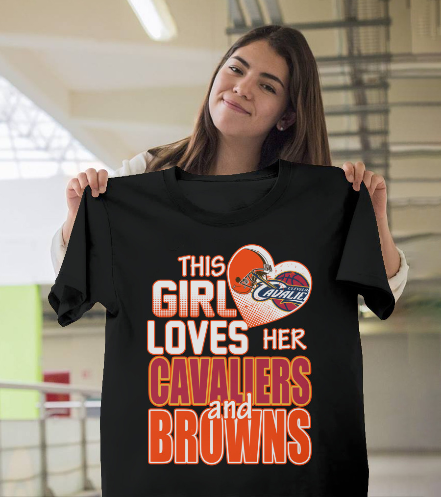This Girl Loves Her Cleveland Cavaliers And Browns T-Shirt
