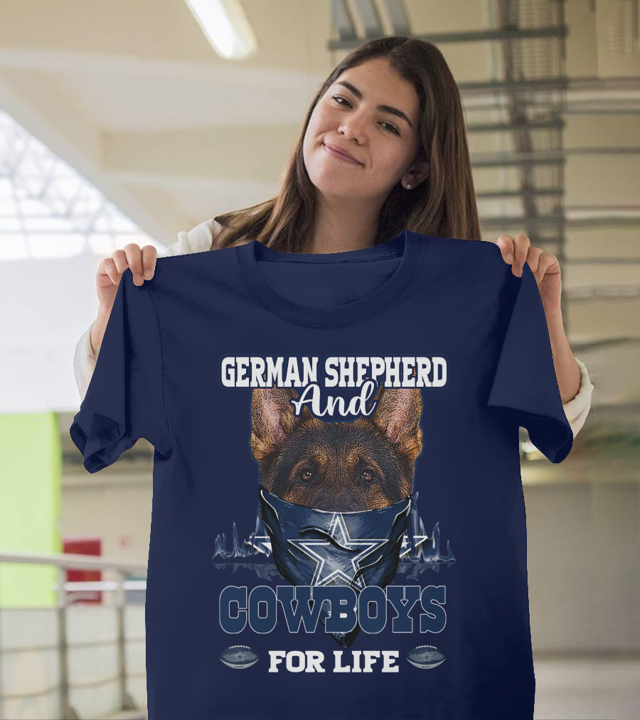 German Shepherd and Cowboys for Life DALLAS COWBOYS T-Shirt
