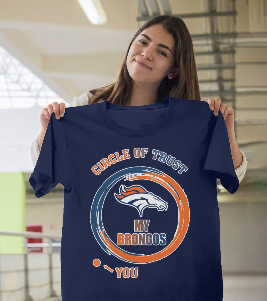 Circle Of Trust My Broncos Denver Broncos T-Shirt