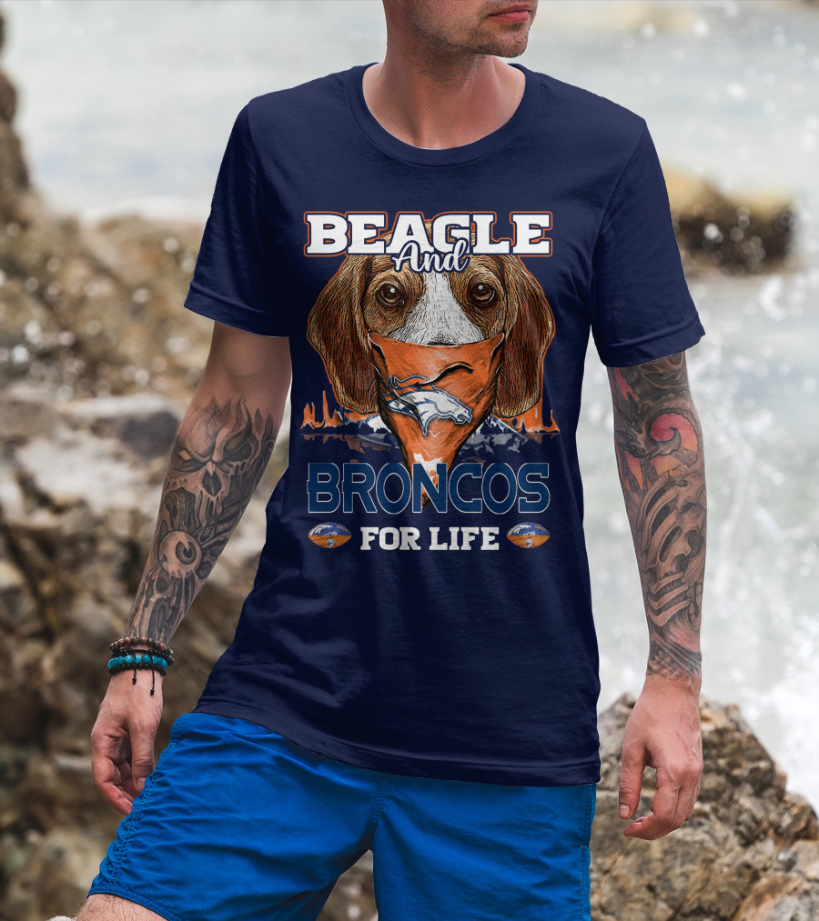 Beagle And Broncos For Life T-Shirt