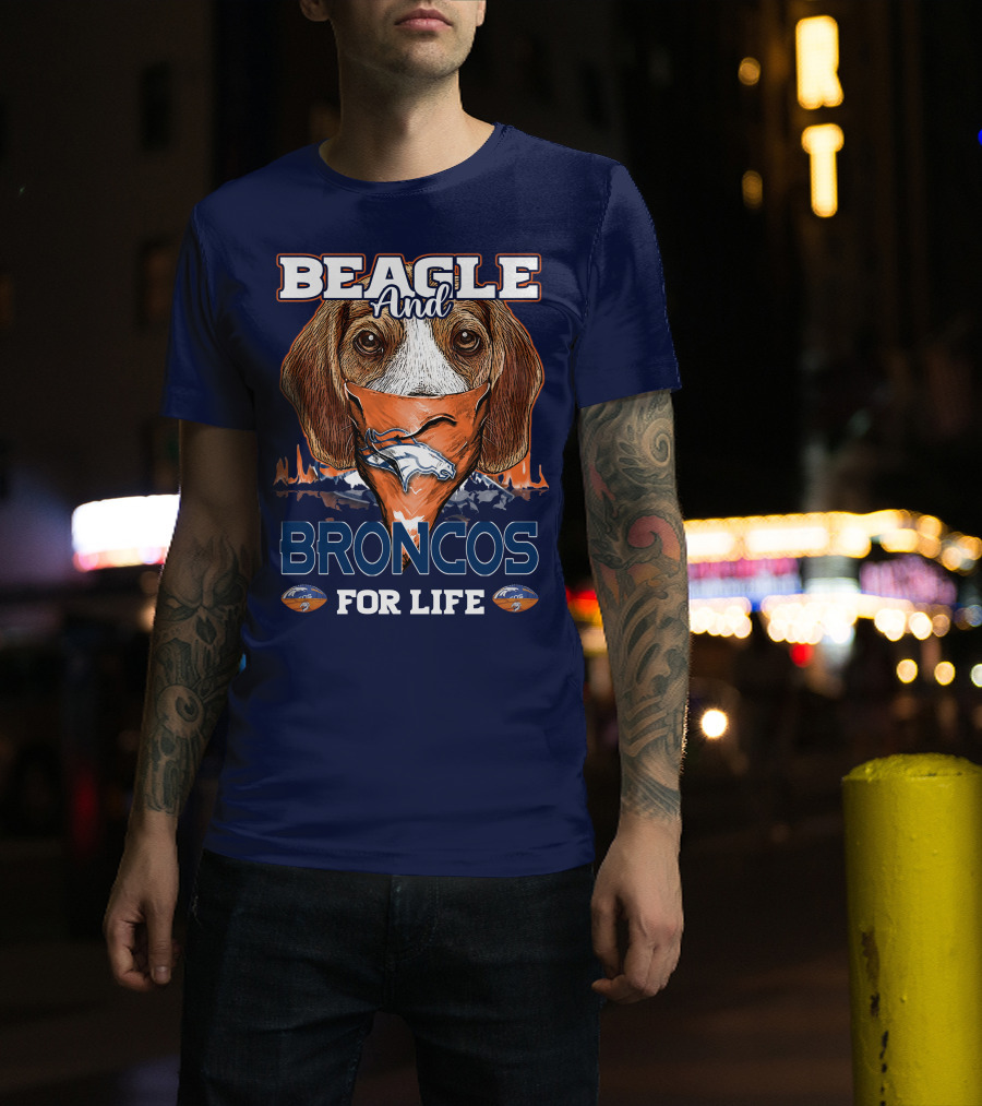 Beagle And Broncos For Life T-Shirt