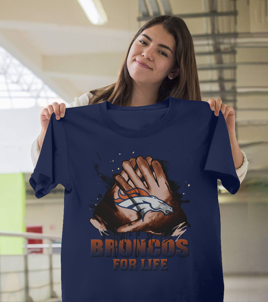 Denver Broncos For Life Football Fan Gloves T-Shirt