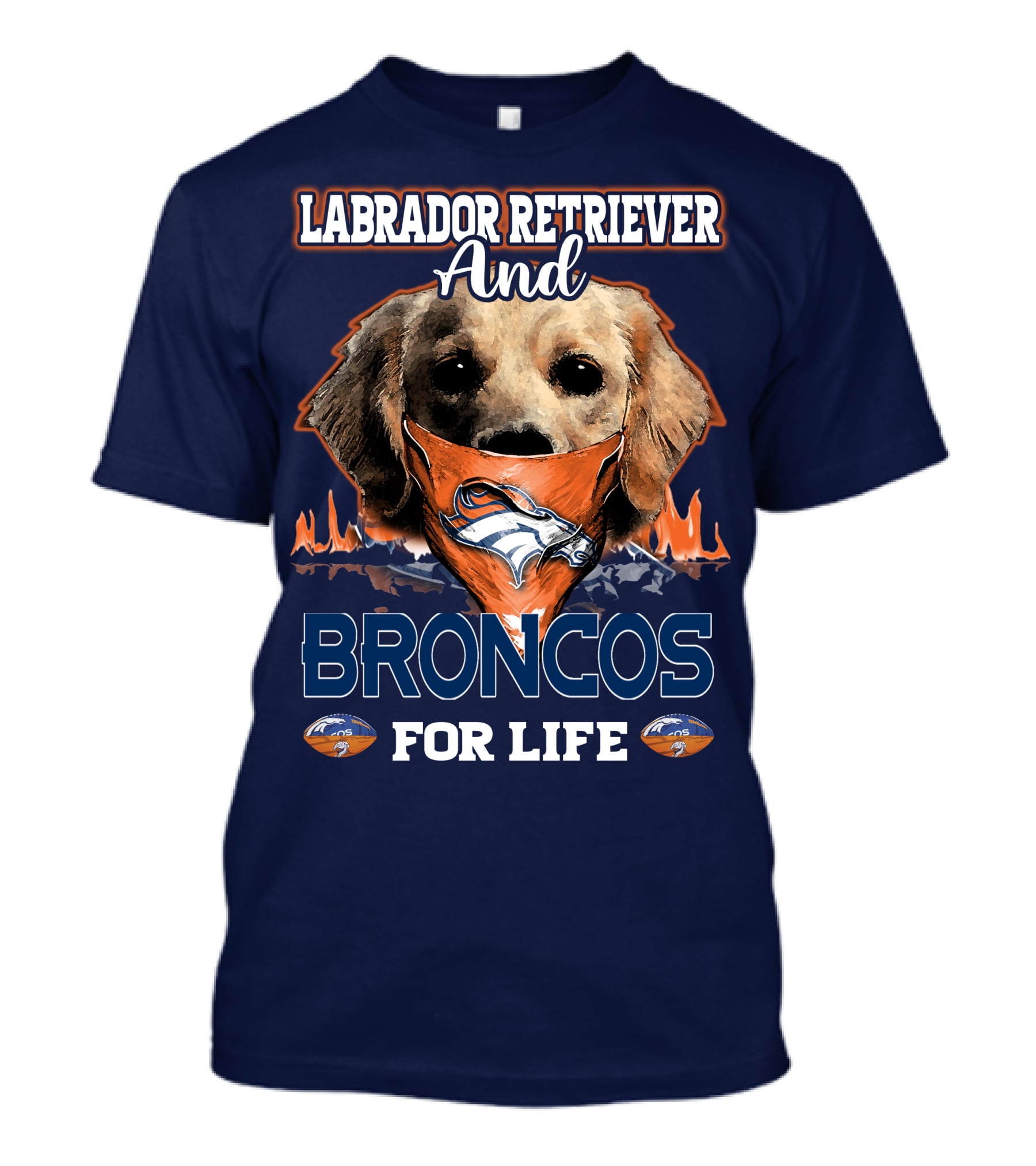 Labrador Retriever And Broncos For Life Denver Broncos T-Shirt