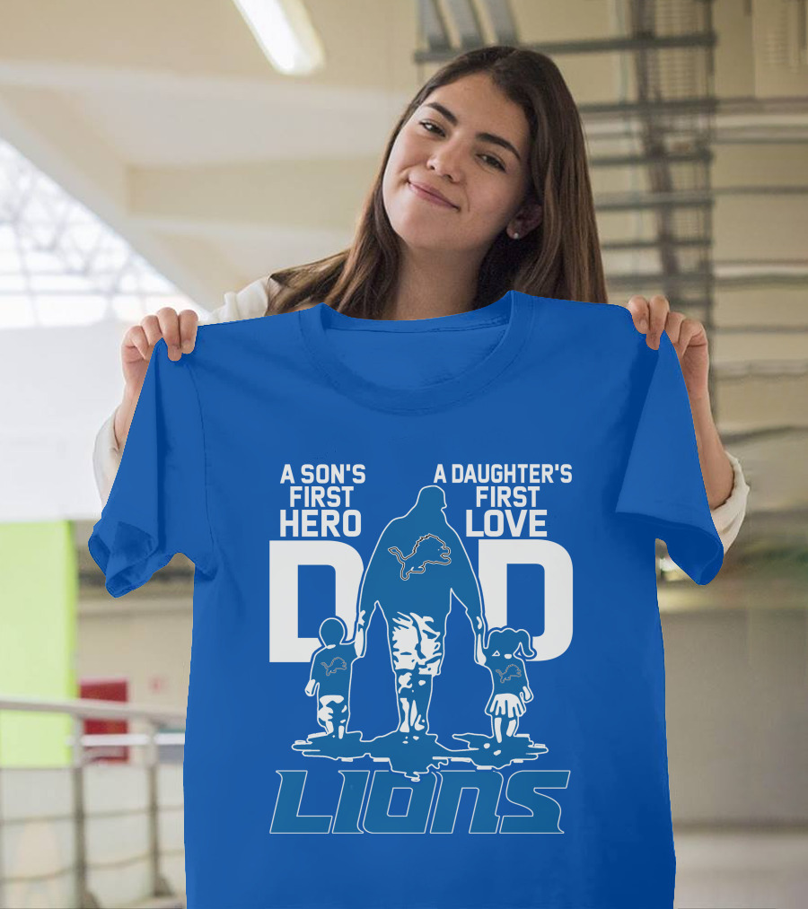 Dadhero Lions A Son's First Hero A Daughter's First Love T-Shirt