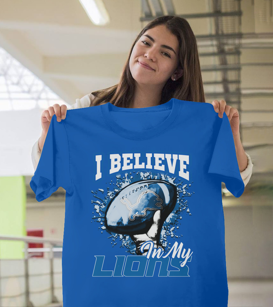 I Believe In My Detroit Lions T-Shirt