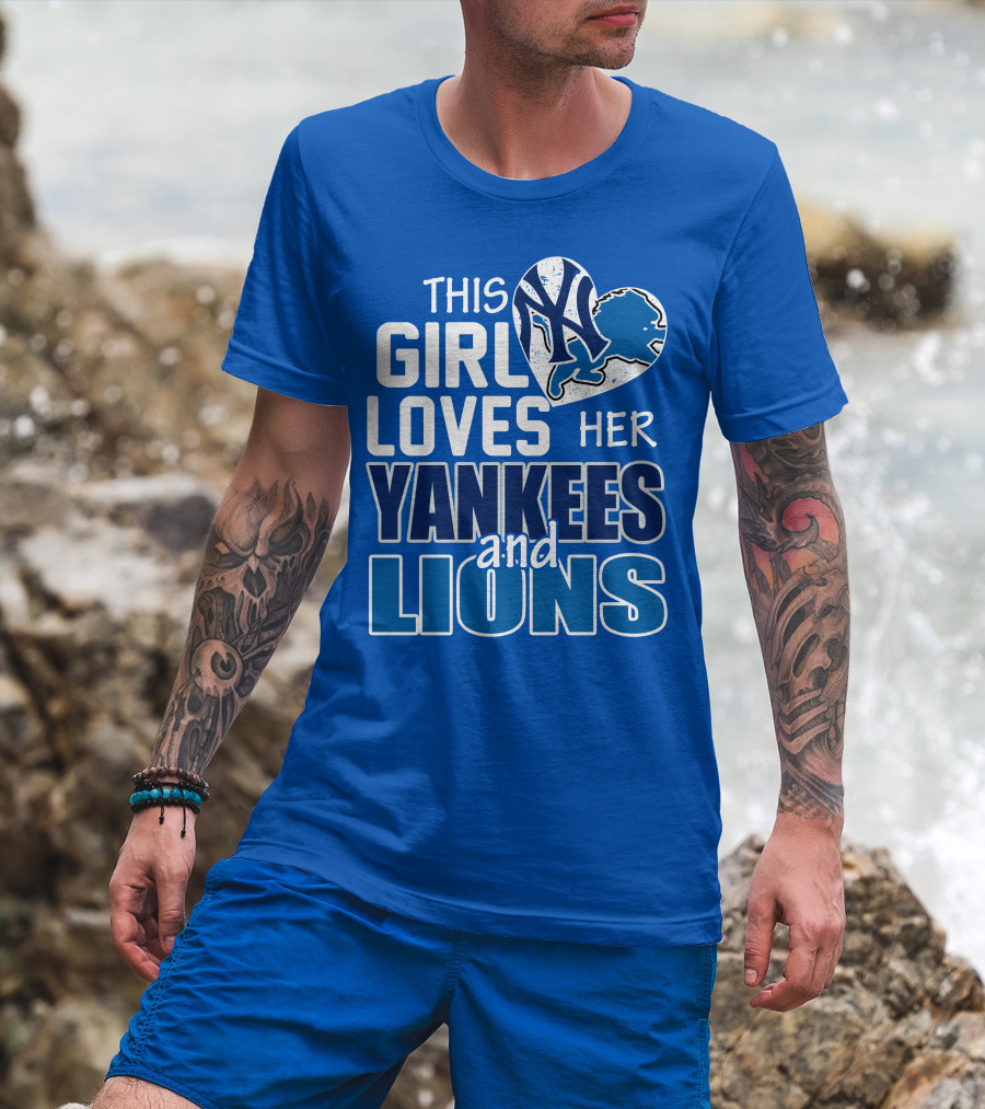This Girl Loves Her Yankees And Lions T-Shirt