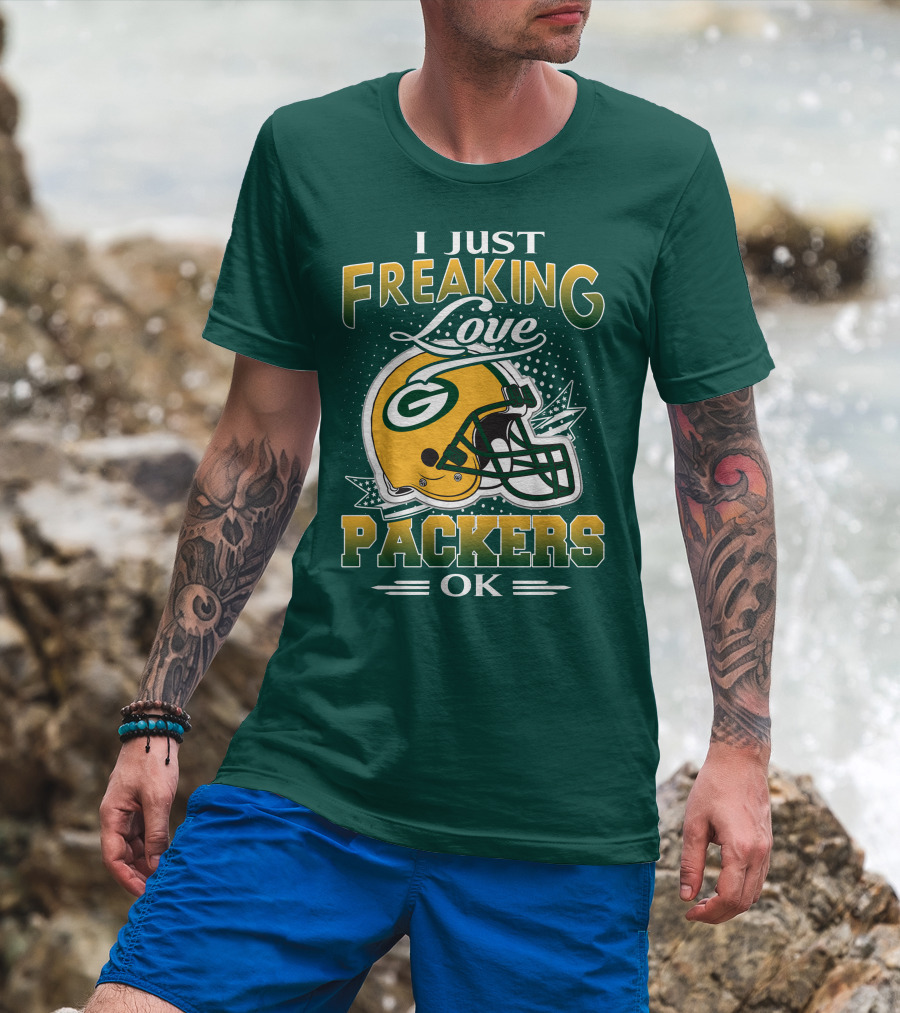 I Just Freaking Love Packers Ok T-Shirt