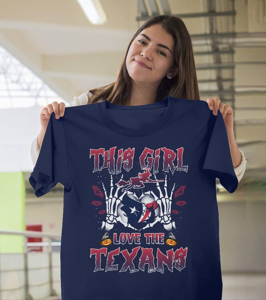 This Girl Love The Texans Skeleton Hands Halloween Theme T-Shirt