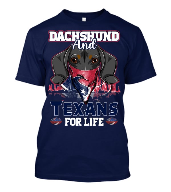 Dachshund And Texans For Life T-Shirt