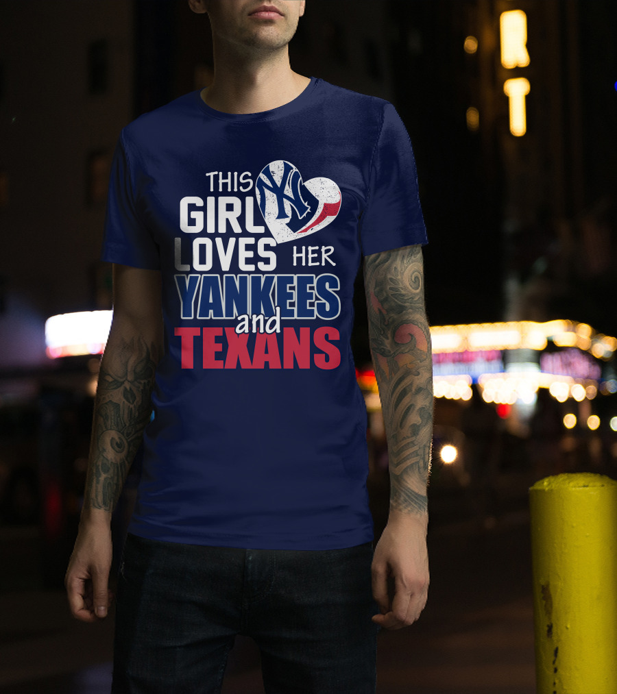 This Girl Loves Her Yankees And Texans Heart T-Shirt