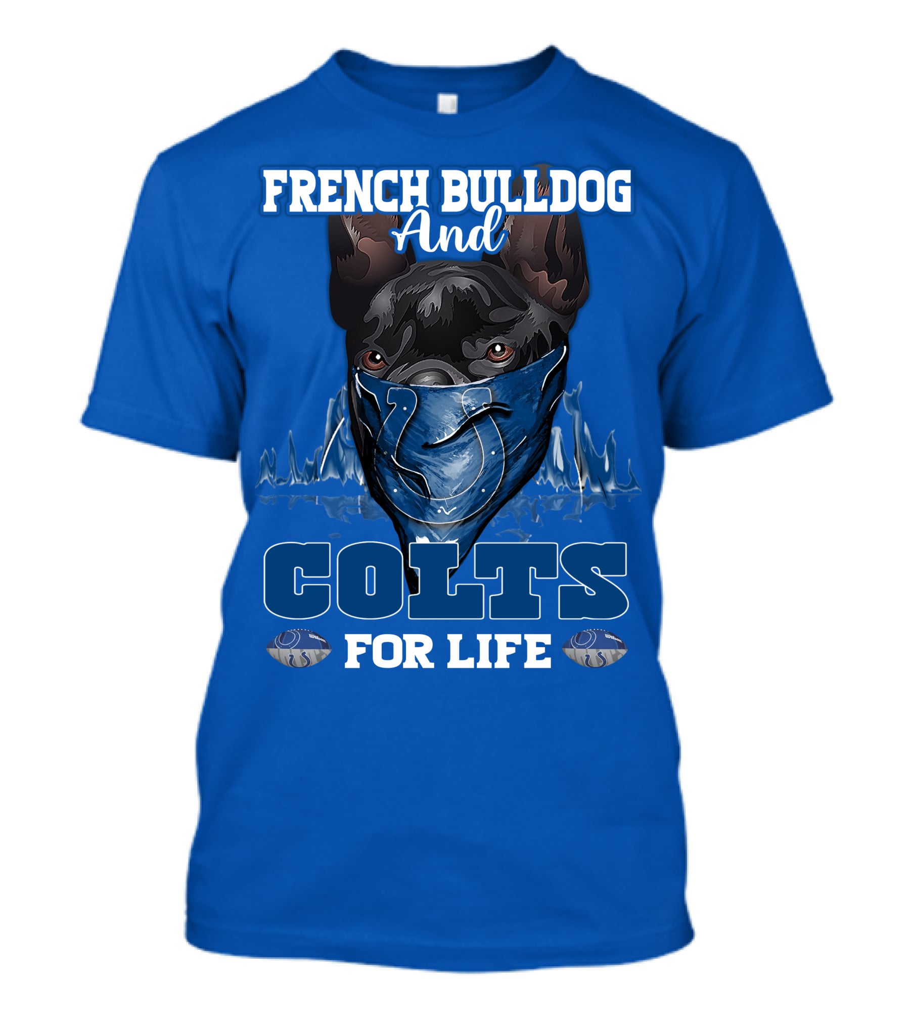 French Bulldog And Colts For Life T-Shirt