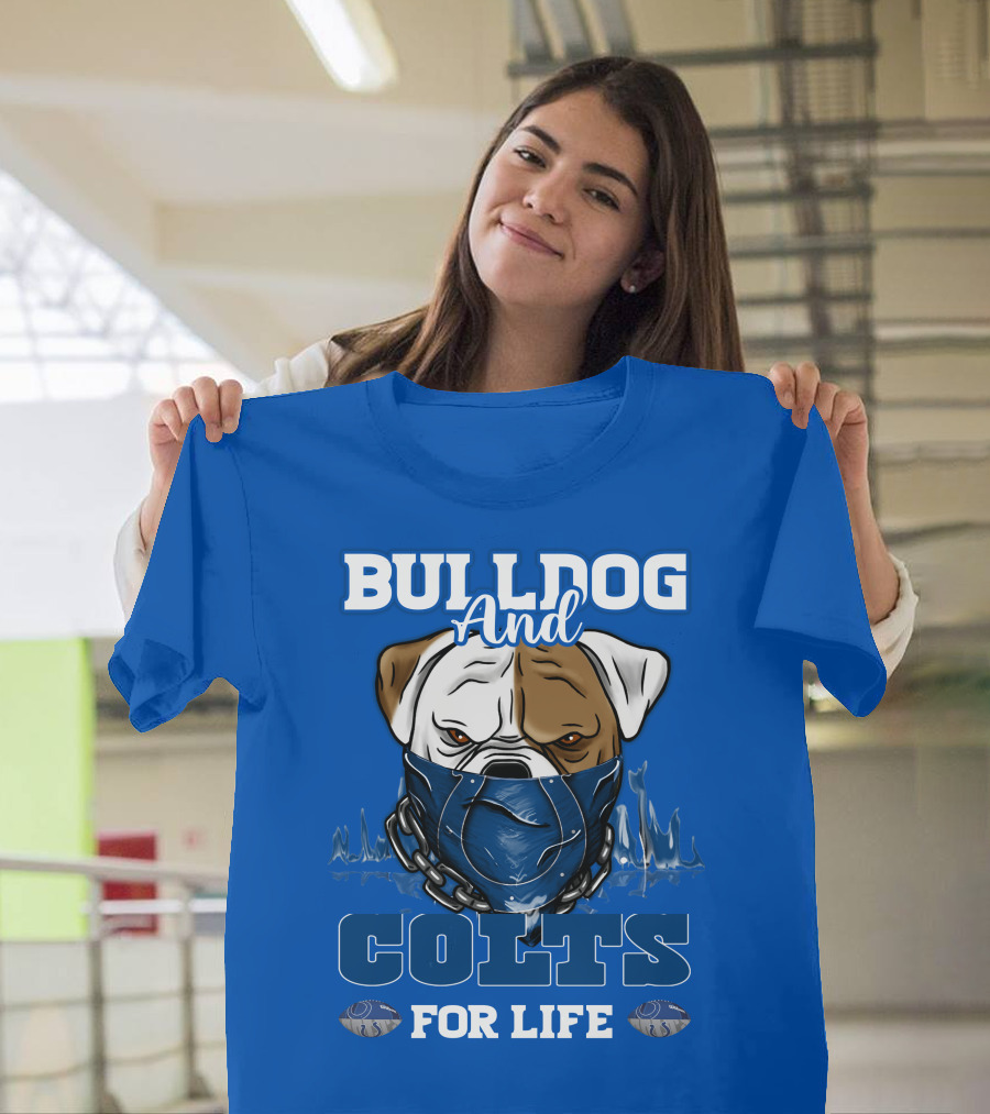 Bulldog And Colts For Life T-Shirt