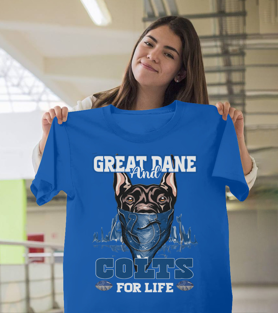 Great Dane And Colts For Life Football Fan Loyalty T-Shirt