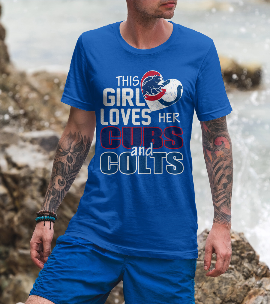 This Girl Loves Her Cubs And Colts T-Shirt
