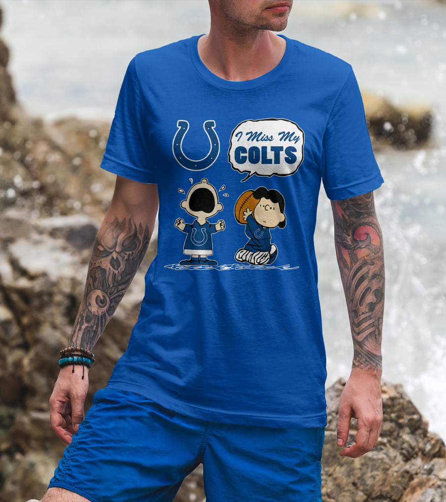 I Miss My Colts Indianapolis Colts T-Shirt
