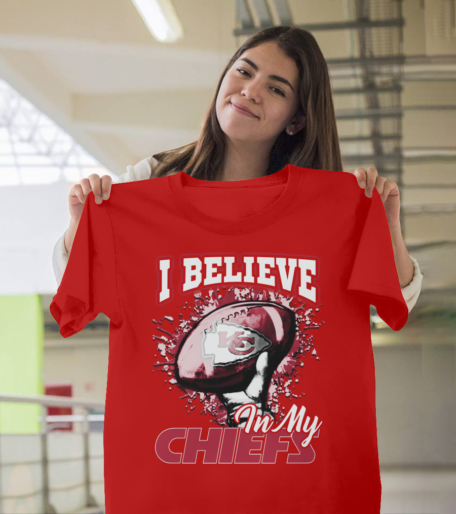 I Believe In My Kansas City Chiefs Football T-Shirt