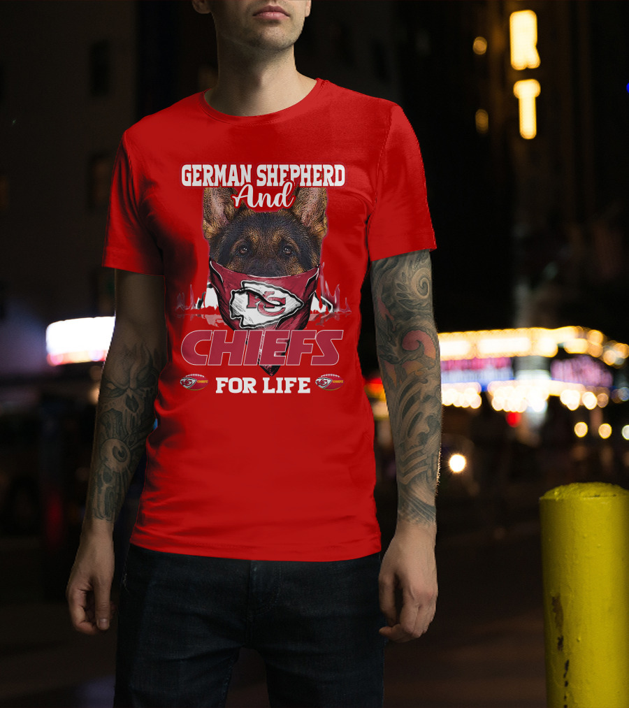 German Shepherd And Chiefs For Life Kansas City Chiefs T-Shirt