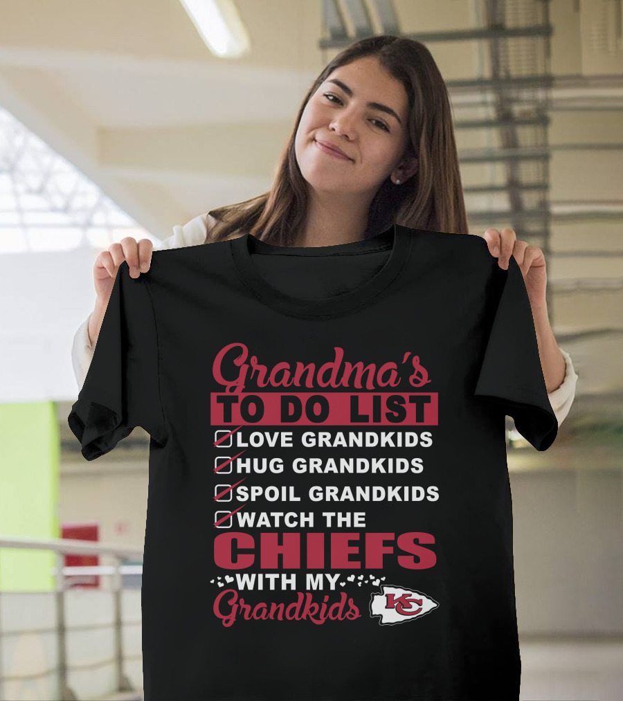 Grandma's To Do List Love Hug Spoil Grandkids Watch The Chiefs With My Grandkids Kansas City Chiefs T-Shirt