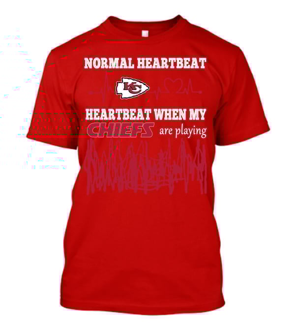 Normal Heartbeat Kansas City Chiefs Heartbeat When My Chiefs Are Playing T-Shirt