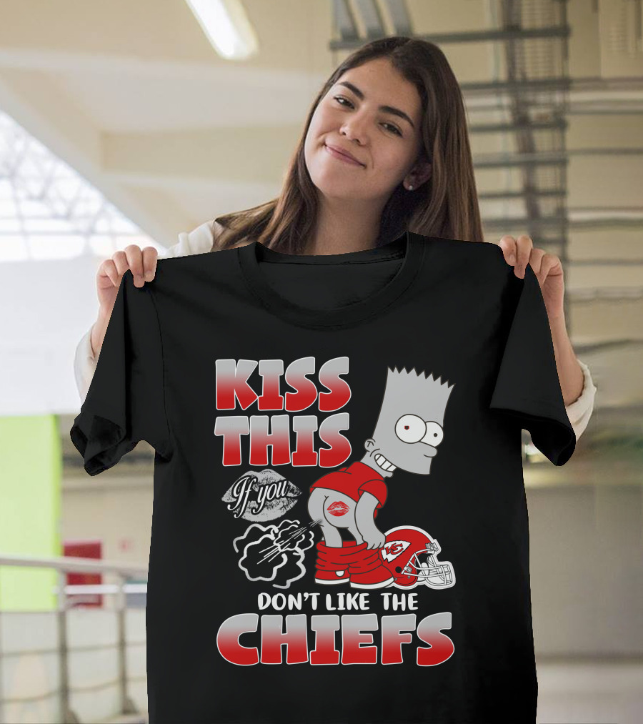Kiss This If You Don't Like The Chiefs Bart Icon With Kansas City Chiefs Helmet T-Shirt
