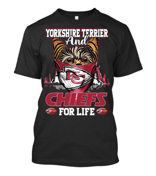 Yorkshire Terrier And Chiefs For Life Kansas City Chiefs T-Shirt