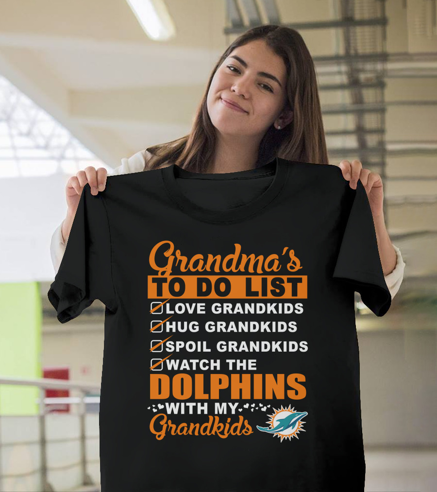 Grandma's To Do List Love Hug Spoil Watch The Dolphins With My Grandkids T-Shirt