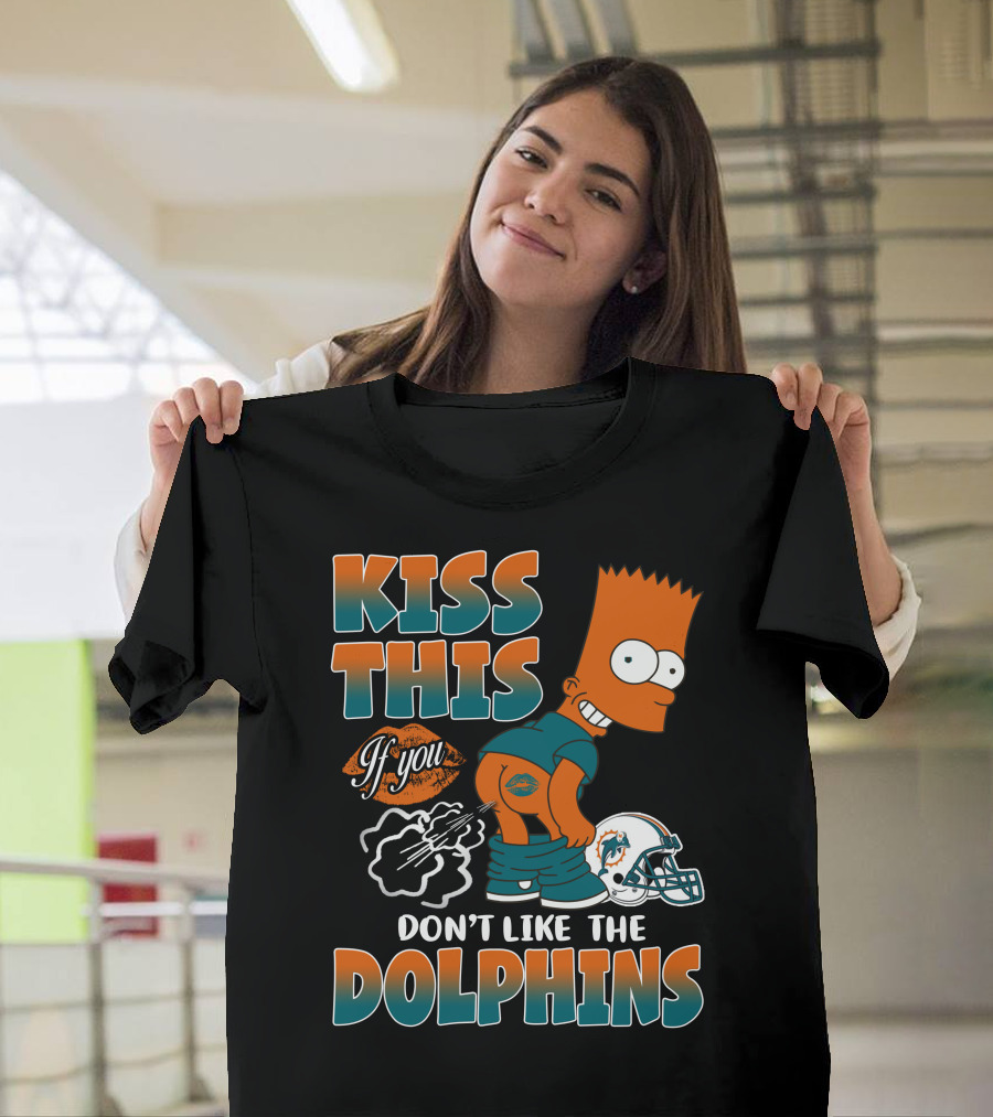 Miami Dolphins Kiss This If You Don't Like The Dolphins T-Shirt