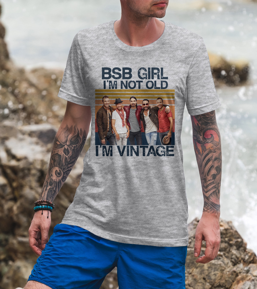 BSB Girl I'm Not Old I'm Vintage T-Shirt