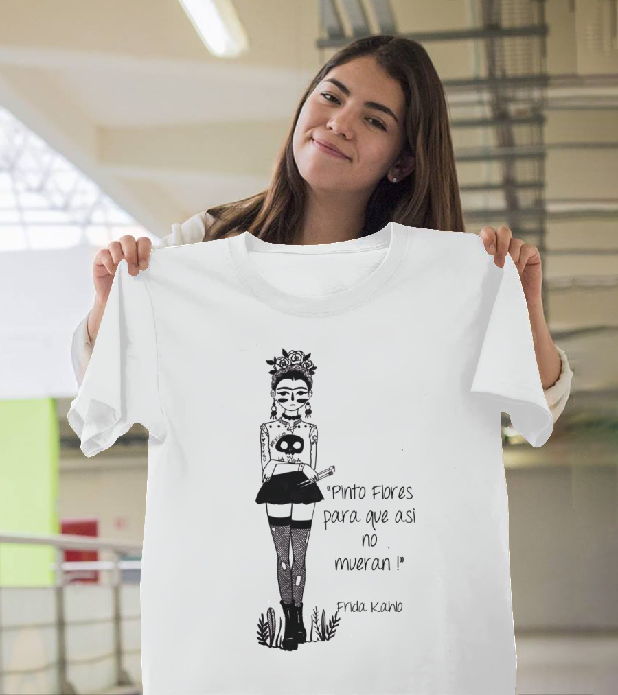 Punk Frida Kahlo Pintura Flores Skull Tattoo Mueran T-Shirt