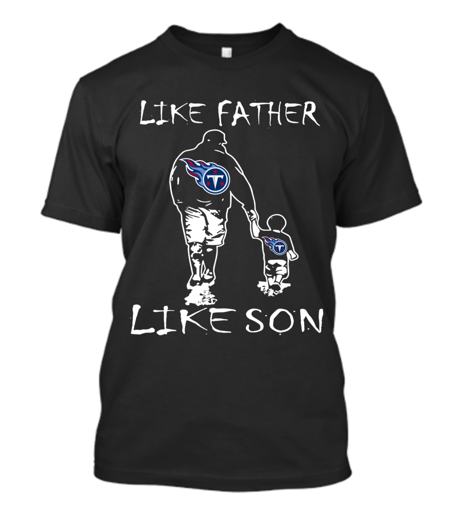 Like Father Like Son Tennessee Titans Logo Family Pride Football Fan Connection T-Shirt
