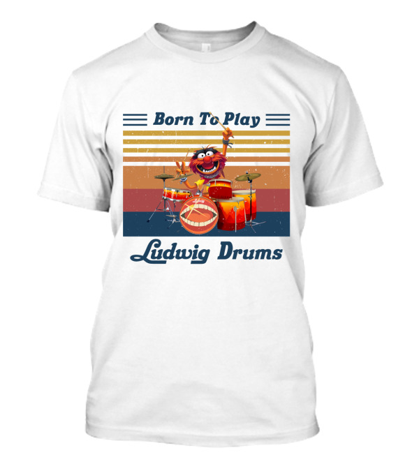 Born To Play Ludwig Drums Muppet Animal T-Shirt