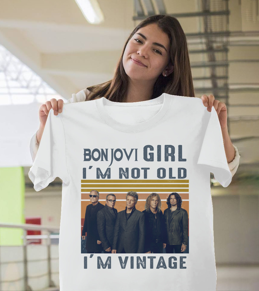 Bon Jovi Girl I'm Not Old I'm Vintage T-Shirt