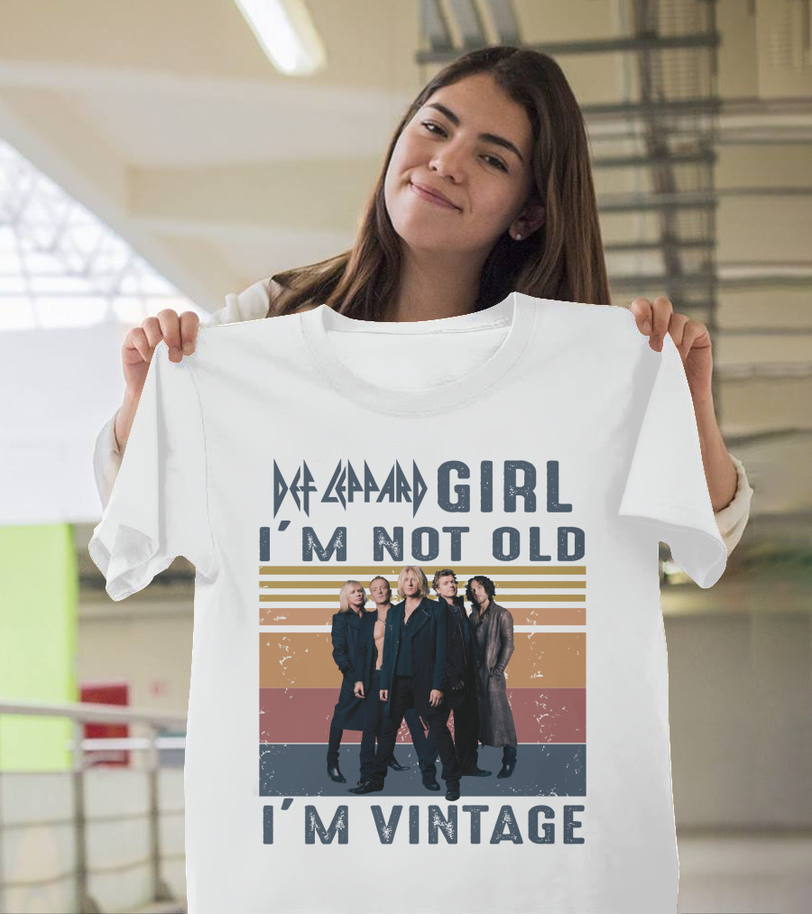 Def Leppard Girl I'm Not Old I'm Vintage T-Shirt