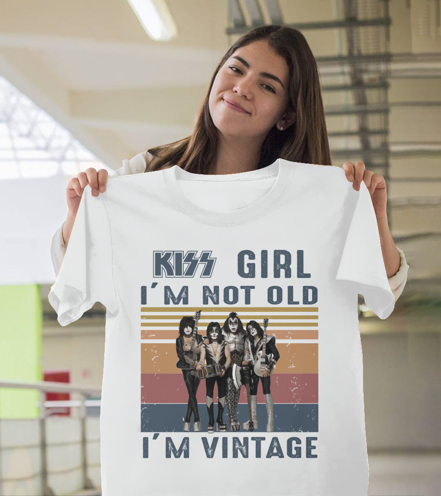 Kiss Girl I'm Not Old I'm Vintage T-Shirt