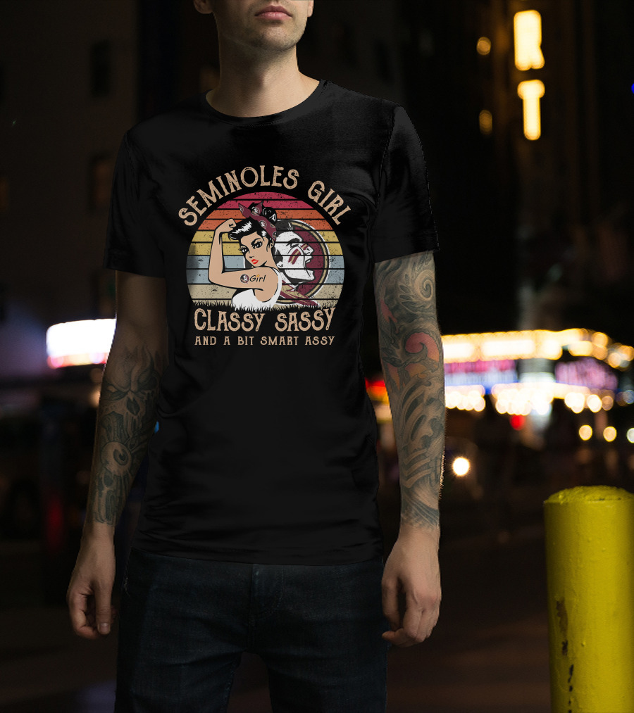 Seminoles Girl Classy Sassy And A Bit Smart Assy T-Shirt
