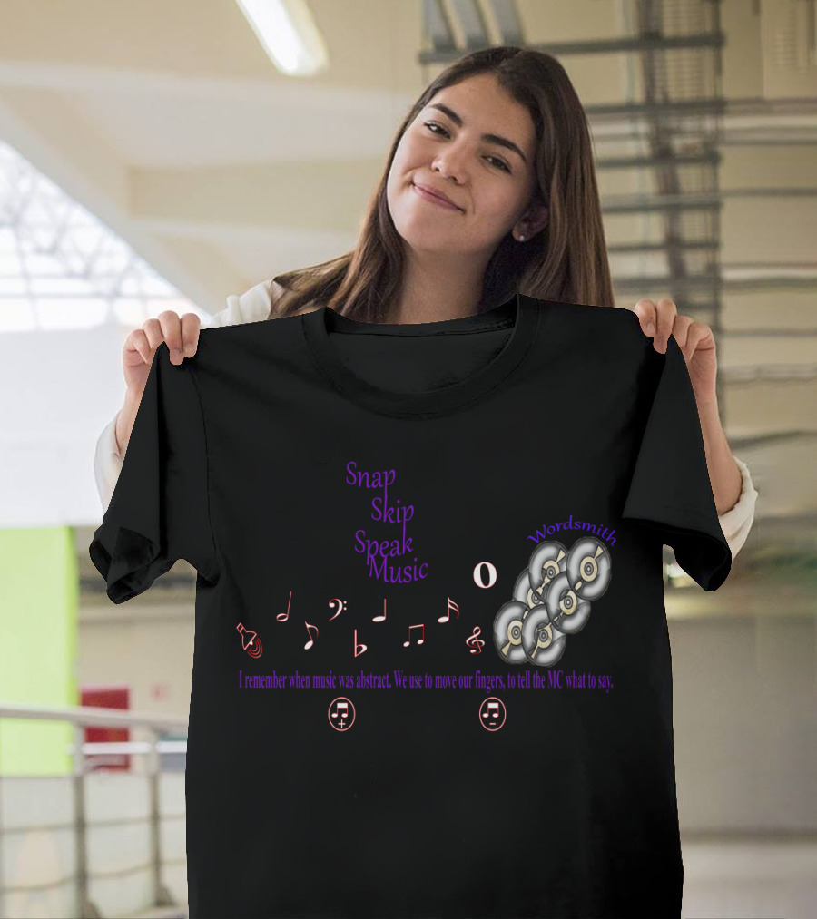 Snap Skip Speak Music I Remember When Music Was Abstract Wordsmith T-Shirt
