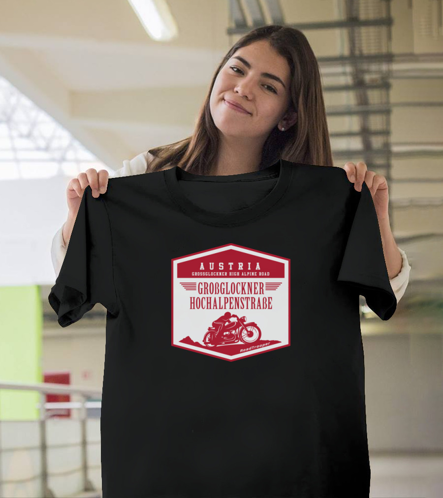 Austria Grossglockner High Alpine Road Grobglockner Hochalpenstrabe Motorcycle RoadTrooper T-Shirt