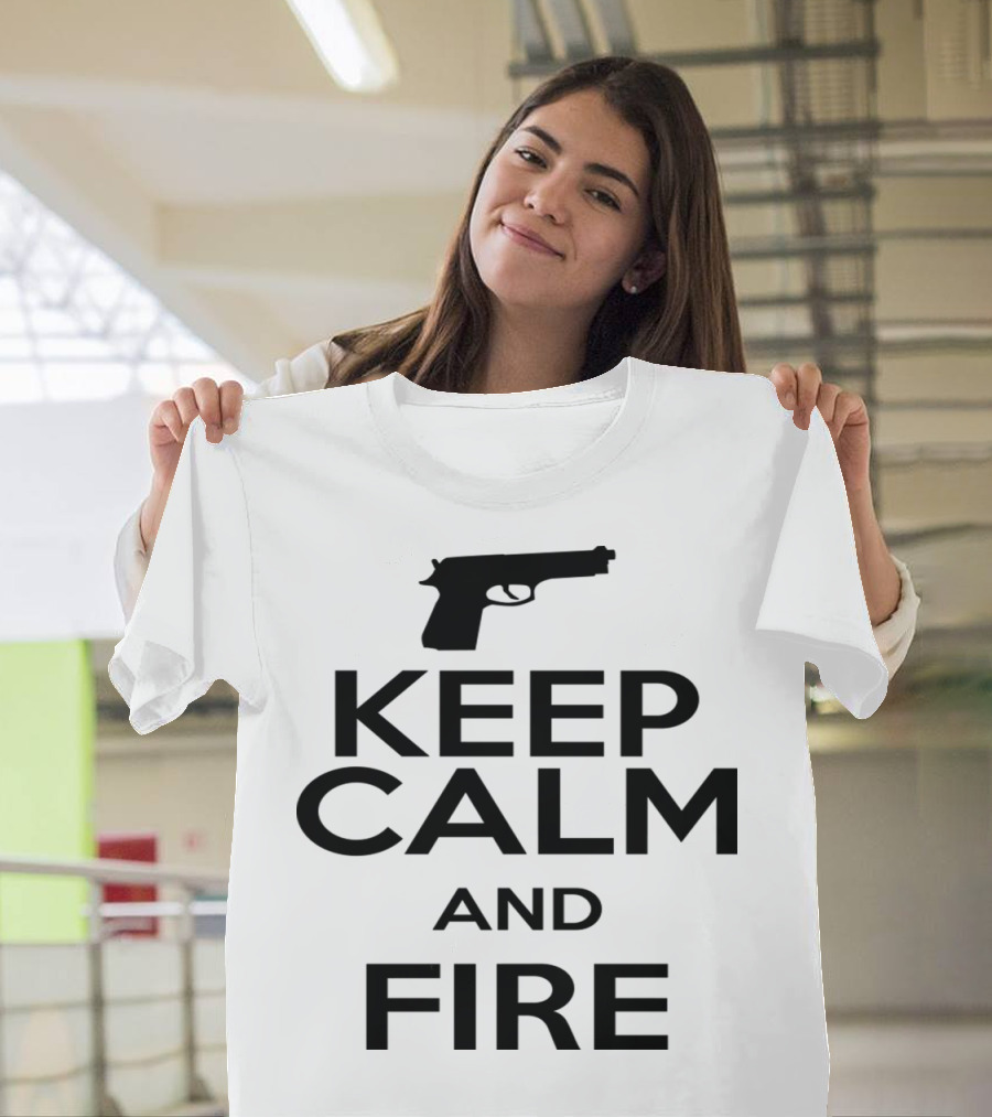 Keep Calm and Fire with Handgun T-Shirt